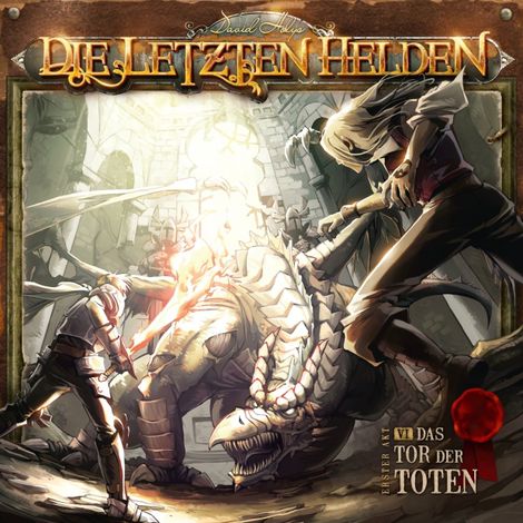 Hörbüch “Die Letzten Helden, Folge 6: Das Tor der Toten – David Holy”