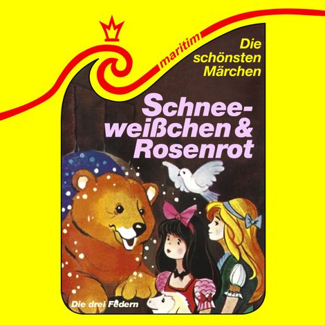 Hörbüch “Die schönsten Märchen, Folge 40: Schneeweißchen und Rosenrot / Die drei Federn – Gebrüder Grimm, Werner Heinrich”