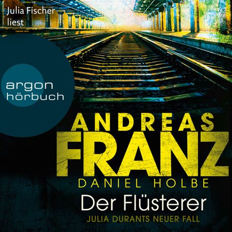 Hörbüch “Der Flüsterer - Julia Durant ermittelt, Band 20 (Gekürzte Lesung) – Andreas Franz, Daniel Holbe”