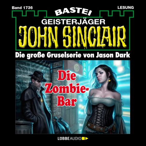 Hörbüch “Die Zombie-Bar - John Sinclair, Band 1736 (Ungekürzt) – Jason Dark”
