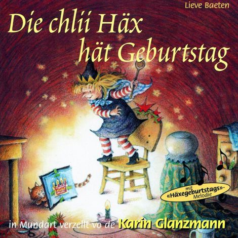 Hörbüch “Die chlii Häx hät Geburtstag – Lieve Beaten”