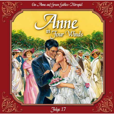 Hörbüch “Anne auf Green Gables, Folge 17: Ein neues Zuhause – Lucy Maud Montgomery”