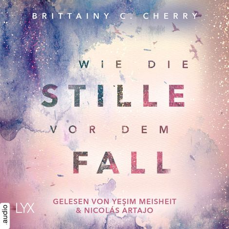 Hörbüch “Wie die Stille vor dem Fall. Erstes Buch - Chances-Reihe, Band (Ungekürzt) – Brittainy Cherry”