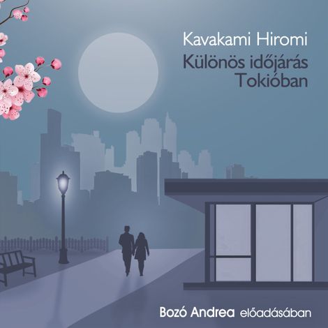 Hörbüch “Különös időjárás Tokióban (teljes) – Kavakami Hiromi”
