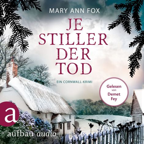 Hörbüch “Je stiller der Tod - Mags Blake - Ein Cornwall-Krimi, Band 7 (Ungekürzt) – Mary Ann Fox”