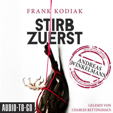 Hörbüch “Stirb zuerst (ungekürzt) – Andreas Winkelmann, Frank Kodiak”