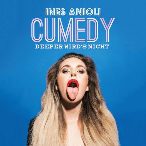 Hörbüch “CUMEDY - deeper wird's nicht! – Ines Anioli”
