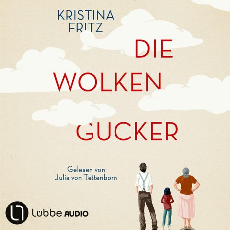Hörbüch “Die Wolkengucker - Eine Geschichte über die Kraft der Fantasie (Ungekürzt) – Kristina Fritz”