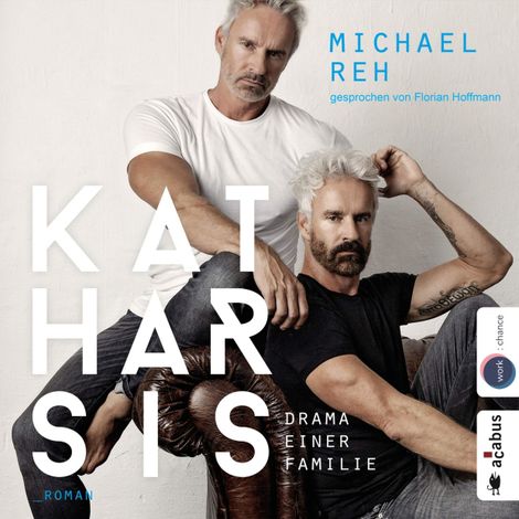 Hörbüch “Katharsis - Drama einer Familie (ungekürzt) – Michael Reh”