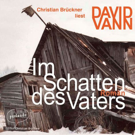 Hörbüch “Im Schatten des Vaters (Ungekürzte Lesung) – David Vann”