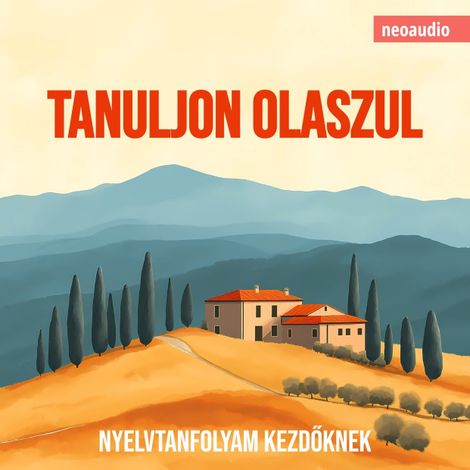 Hörbüch “Nyelvtanfolyamok kezdőknek, Tanuljon olaszul (Teljes) – NeoAudio”