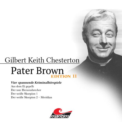 Hörbüch “Pater Brown, Edition 11: Vier Spannende Kriminalhörspiele - "Pater Brown" (ungekürzt) – Gilbert Keith Chesterton”