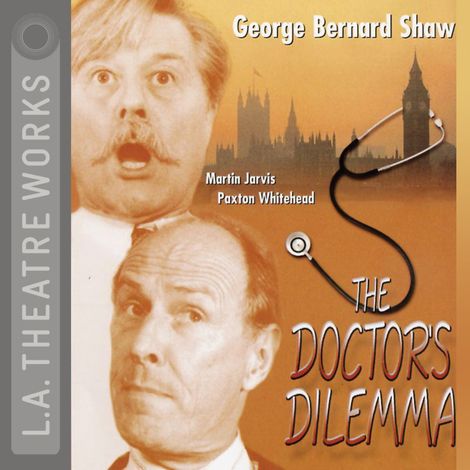 Hörbüch “The Doctor's Dilemma – George Bernard Shaw”