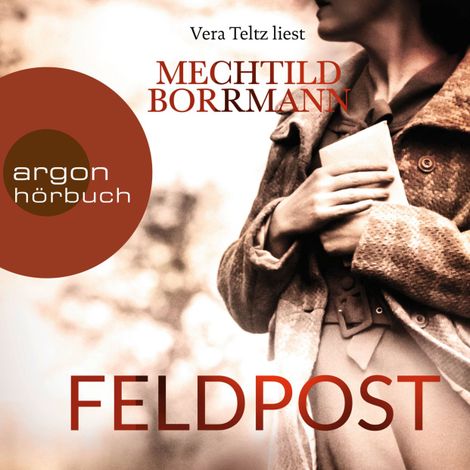Hörbüch “Feldpost (Ungekürzte Lesung) – Mechtild Borrmann”