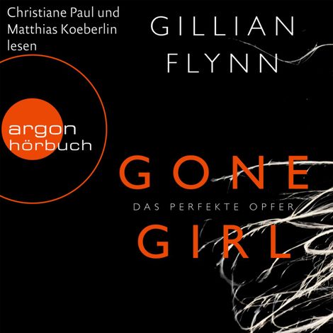 Hörbüch “Gone Girl  - Das perfekte Opfer (Gekürzte Fassung) – Gillian Flynn”