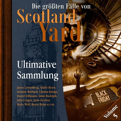 Hörbüch “Die größten Fälle von Scotland Yard, Ultimative Sammlung Volume 5 (ungekürzt) – Markus Duschek”