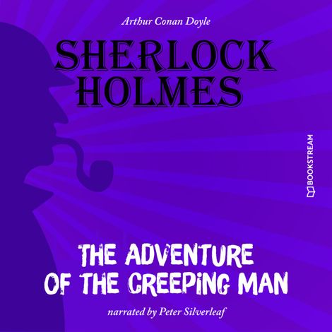 Hörbüch “The Adventure of the Creeping Man (Unabridged) – Sir Arthur Conan Doyle”