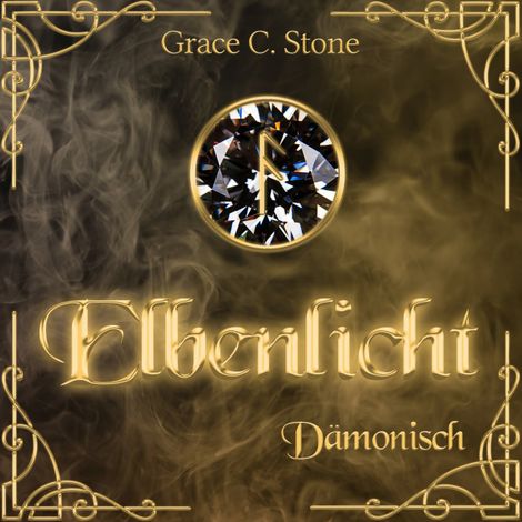 Hörbüch “Dämonisch - Elbenlicht, Band 7 (ungekürzt) – Grace C. Stone”