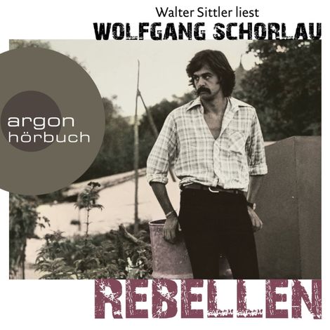 Hörbüch “Rebellen (Ungekürzte Lesung) – Wolfgang Schorlau”