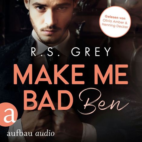 Hörbüch “Make me bad - Ben - Handsome Heroes, Band 4 (Ungekürzt) – R.S. Grey”