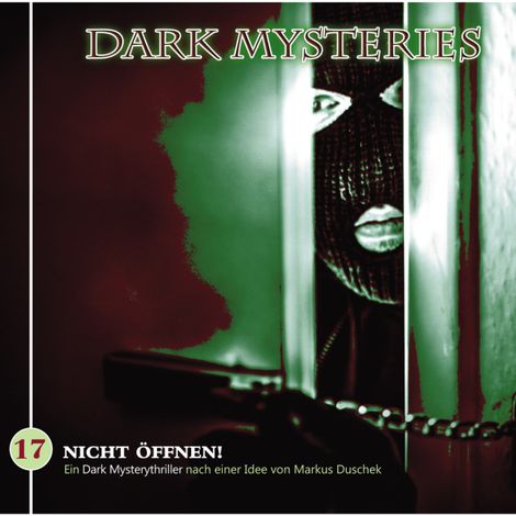 Hörbüch “Dark Mysteries, Folge 17: Nicht öffnen! – Markus Duschek”