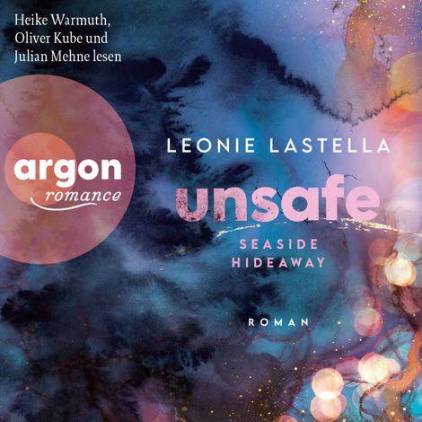 Hörbüch “Seaside Hideaway - Unsafe - Die Seaside-Hideaway-Reihe, Band 1 (Ungekürzte Lesung) – Leonie Lastella”