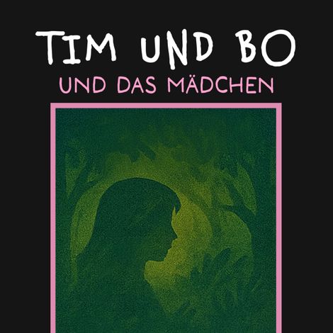 Hörbüch “Und das Mädchen - Tim und Bo, Band 10 (ungekürzt) – Burkhard Hanke”