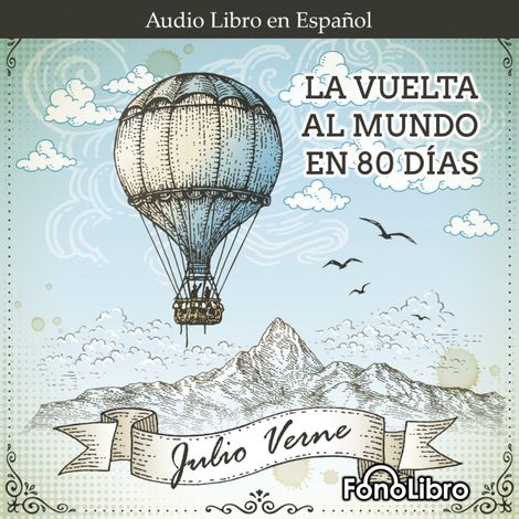 Hörbüch “La Vuelta al Mundo en 80 Dias (abreviado) – Julio Verne”