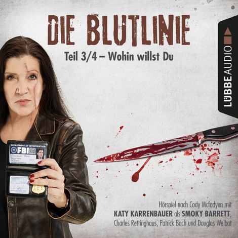 Hörbüch “Die Blutlinie, Folge 3: Wohin willst du? – Cody Mcfadyen”