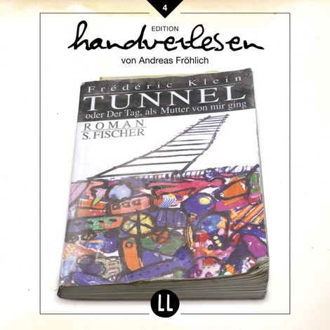 Hörbüch “Tunnel - oder der Tag als Mutter von mir ging (Ungekürzt) – Frédéric Klein”