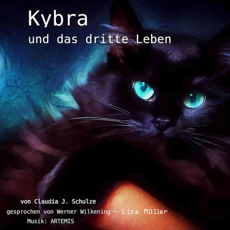 Hörbüch “Kybra und das dritte Leben (ungekürzt) – Claudia J. Schulze”