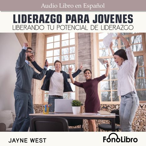Hörbüch “Liderazgo Para Jóvenes. Liberando Tu Potencial De Liderzgo (Abridged) – Jayne West”
