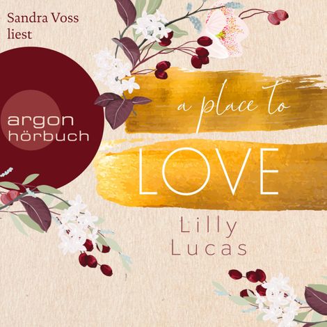 Hörbüch “A Place to Love - Cherry Hill, Band 1 (Ungekürzte Lesung) – Lilly Lucas”