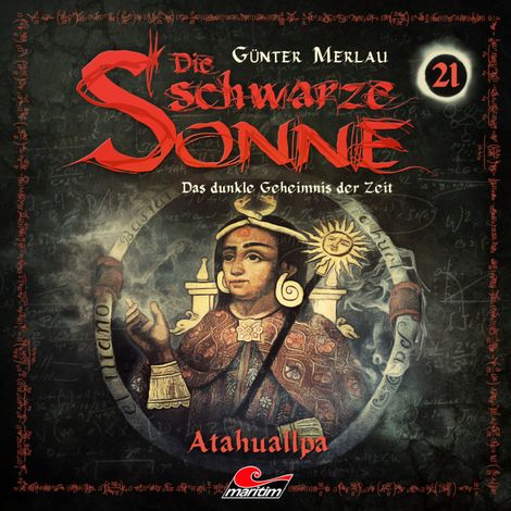 Hörbüch “Die schwarze Sonne, Folge 21: Atahualpa – Günter Merlau”