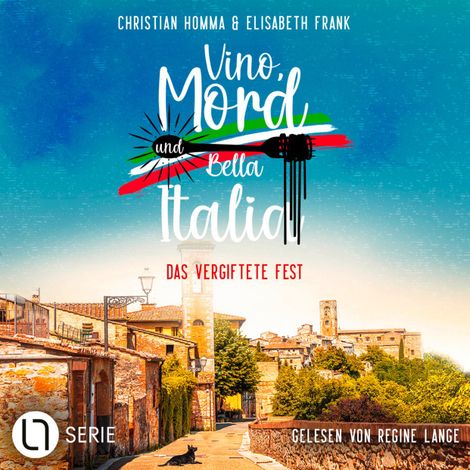 Hörbüch “Das vergiftete Fest - Vino, Mord und Bella Italia!, Folge 1 (Ungekürzt) – Christian Homma, Elisabeth Frank”