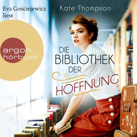 Hörbüch “Die Bibliothek der Hoffnung (Ungekürzte Lesung) – Kate Thompson”
