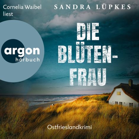 Hörbüch “Die Blütenfrau - Ostfrieslandkrimi - Wencke Tydmers ermittelt, Band 6 (Ungekürzte Lesung) – Sandra Lüpkes”