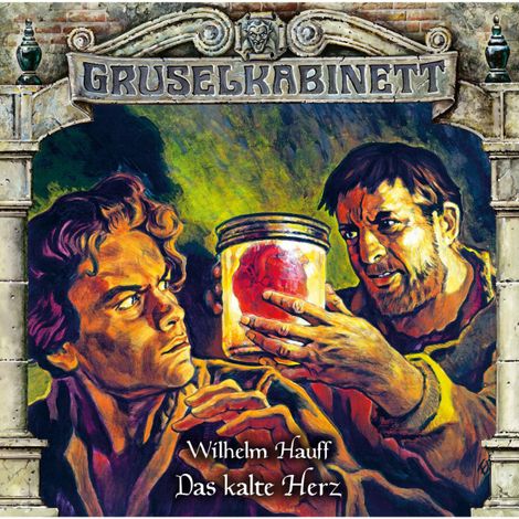 Hörbüch “Gruselkabinett, Folge 159: Das kalte Herz – Wilhelm Hauff”