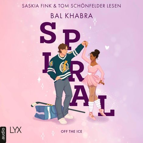 Hörbüch “Spiral - Off the Ice, Teil 2 (Ungekürzt) – Bal Khabra”