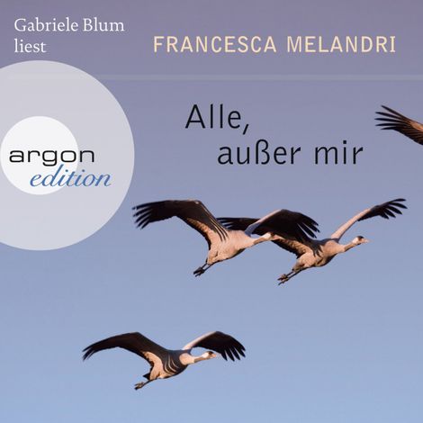 Hörbüch “Alle, außer mir (Ungekürzte Lesung) – Francesca Melandri”