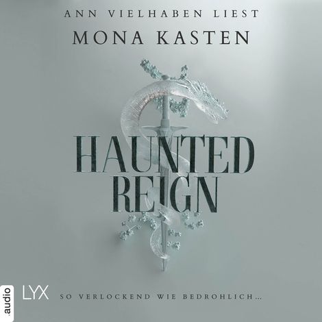 Hörbüch “Haunted Reign - Everfall Academy, Band 2 (Ungekürzt) – Mona Kasten”