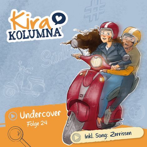Hörbüch “Kira Kolumna, Folge 24: Undercover – Anne Gröger”
