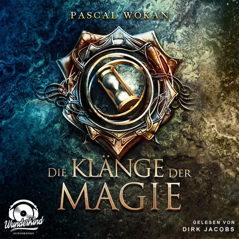 Hörbüch “Die Klänge der Magie - Klänge-Saga, Band 1 (Unabridged) – Pascal Wokan”