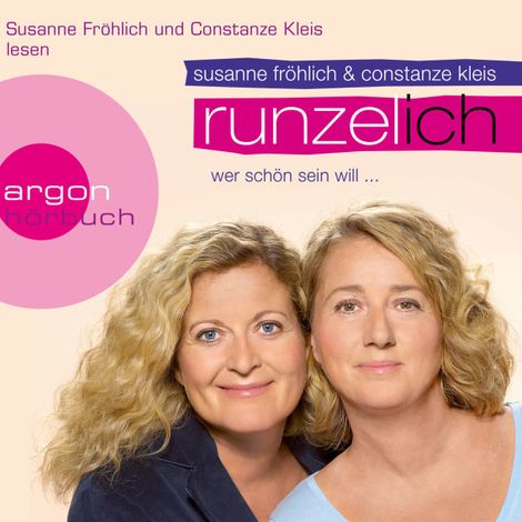 Hörbüch “Runzel-Ich - Wer schön sein will ... (Autorinnenlesung (Gekürzte Ausgabe)) – Susanne Fröhlich, Constanze Kleis”