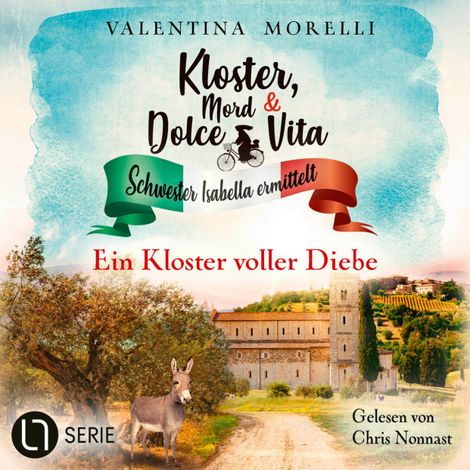 Hörbüch “Ein Kloster voller Diebe - Kloster, Mord und Dolce Vita - Schwester Isabella ermittelt, Folge 25 (Ungekürzt) – Valentina Morelli”