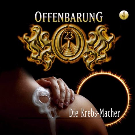 Hörbüch “Offenbarung 23, Folge 4: Die Krebs-Macher – Jan Gaspard”