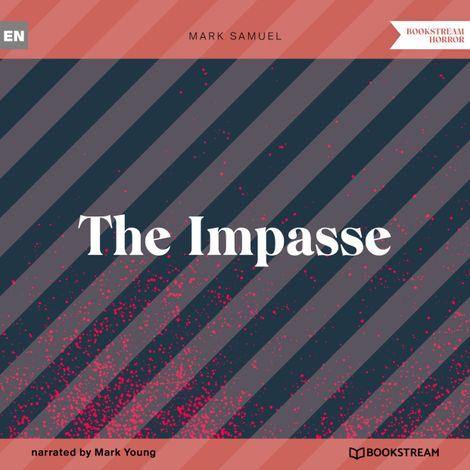 Hörbüch “The Impasse (Unabridged) – Mark Samuel”