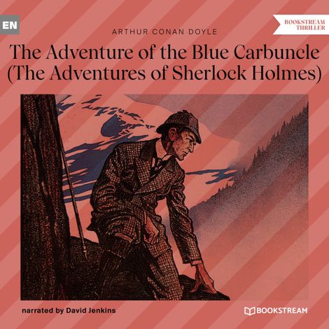 Hörbüch “The Adventure of the Blue Carbuncle - The Adventures of Sherlock Holmes (Unabridged) – Arthur Conan Doyle”