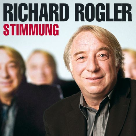 Hörbüch “Richard Rogler, Stimmung – Richard Rogler”