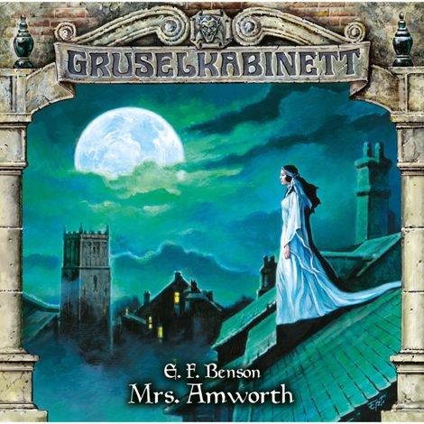 Hörbüch “Gruselkabinett, Folge 102: Mrs. Amworth – E.F. Benson”